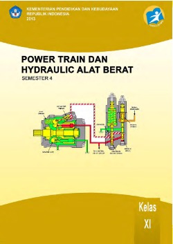 Power Train Dan Hydraulic Alat Berat Smk Kelas Xi Semester 4 Kurikulum 2013